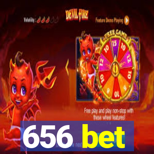 656 bet